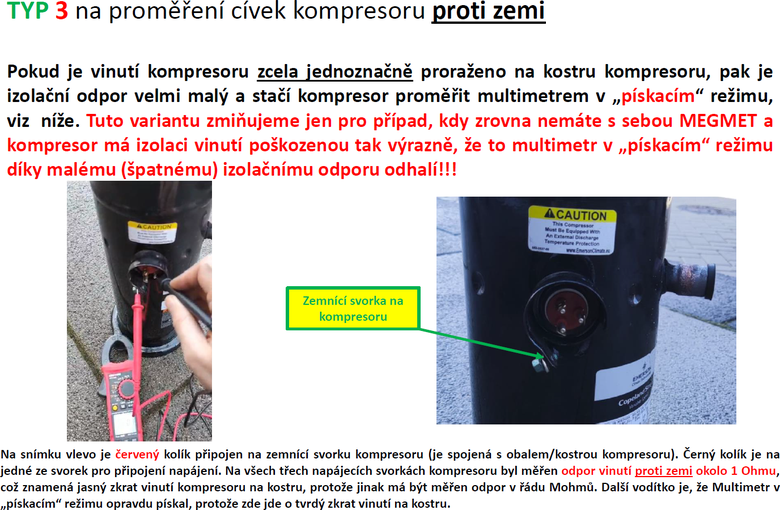 Obr.&nbsp;10 M��en� odporu c�vek kompresoru proti zemi s&nbsp;pomoc� multimetru v&nbsp;p��pad�, kdy je vinut� zcela jasn� prora�eno na kostru kompresoru.
